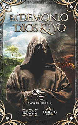 El Demonio Dios & Yo (Spanish Edition)