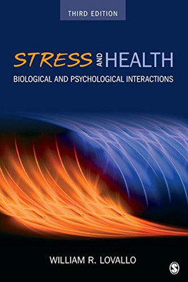 Stress and Health: Biological and Psychological Interactions (NULL)