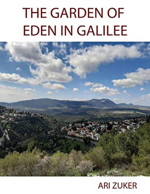 The Garden Of Eden In Galilee