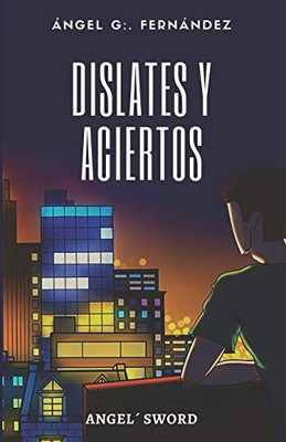 Dislates Y Aciertos (Spanish Edition)