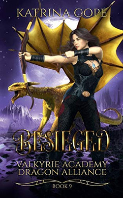 Besieged: Book 9 (Valkyrie Academy Dragon Alliance)