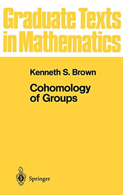 Cohomology Of Groups (Graduate Texts In Mathematics, No. 87)