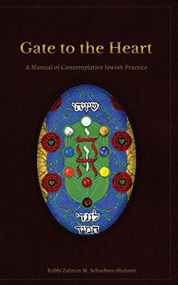 Gate To The Heart: A Manual Of Contemplative Jewish Practice