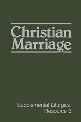 Christian Marriage (Slr) (Supplemental Liturgical Resources)
