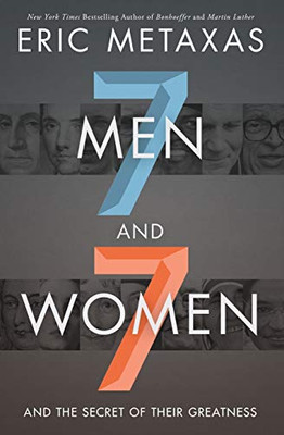 Seven Men And Seven Women: And The Secret Of Their Greatness