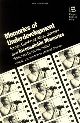 Memories Of Underdevelopment (Rutgers Films In Print Series)