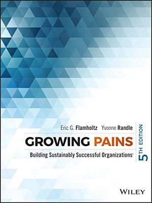 Growing Pains: Building Sustainably Successful Organizations