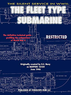 The Silent Service In World War Ii: The Fleet Type Submarine