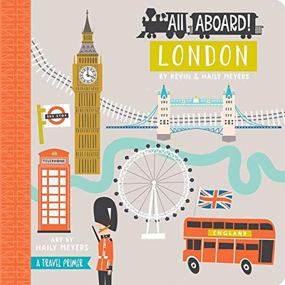 All Aboard! London: A Travel Primer (All Aboard Boardbooks!)