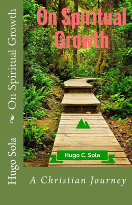 On Spiritual Growth: A Christian Journey to Maturity