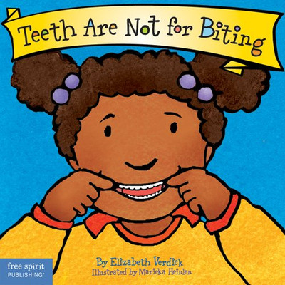 Teeth Are Not For Biting (Board Book) (Best Behavior Series)