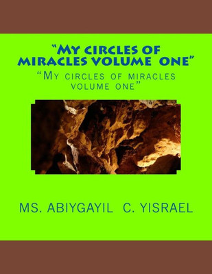 ""My circles of miracles volume 1"": ""My circles of miracles volume 1""