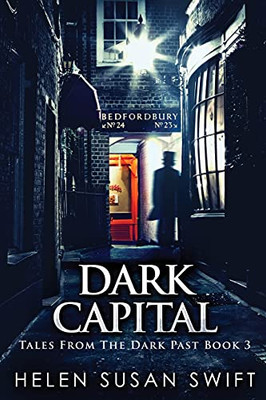 Dark Capital: Large Print Edition (Tales From The Dark Past)