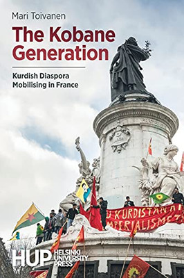 The Kobane Generation: Kurdish Diaspora Mobilising In France