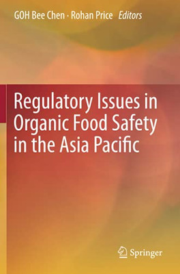 Regulatory Issues In Organic Food Safety In The Asia Pacific