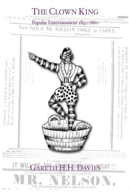 The Clown King: Popular Entertainment 1840-1860