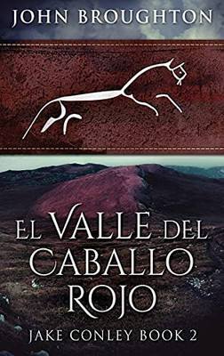 El Valle Del Caballo Rojo (Spanish Edition)