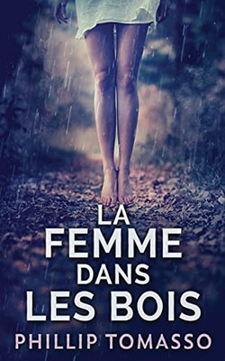 La Femme Dans Les Bois (French Edition)