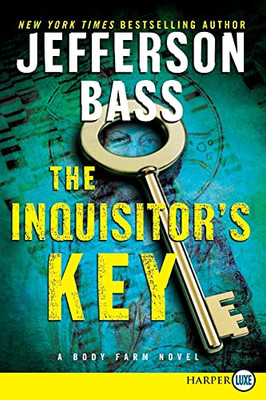 The Inquisitor'S Key: A Body Farm Novel (Body Farm Novel, 7)