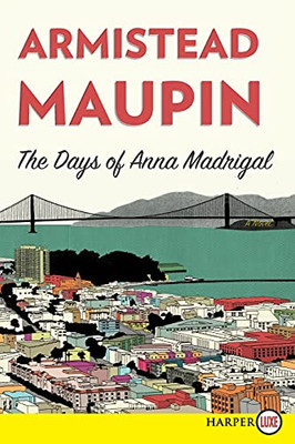 The Days Of Anna Madrigal (Tales Of The City)