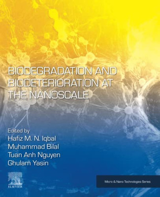 Biodegradation And Biodeterioration At The Nanoscale (Micro And Nano Technologies)