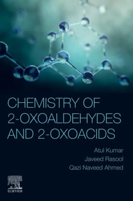 Chemistry Of 2-Oxoaldehydes And 2-Oxoacids
