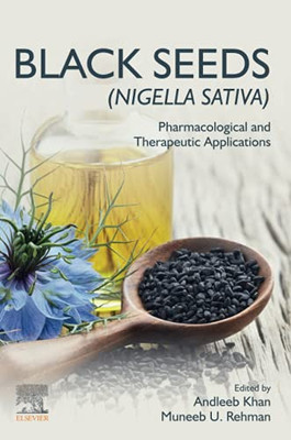 Black Seeds (Nigella Sativa): Pharmacological And Therapeutic Applications