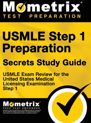USMLE Step 1 Preparation Secrets Study Guide: USMLE Exam Review for the United States Medical Licensing Examination Step 1