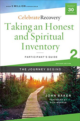 Taking An Honest And Spiritual Inventory Participant'S Guide 2: A Recovery Program Based On Eight Principles From The Beatitudes (Celebrate Recovery)