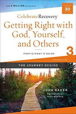 Getting Right With God, Yourself, And Others Participant'S Guide 3: A Recovery Program Based On Eight Principles From The Beatitudes (Celebrate Recovery)