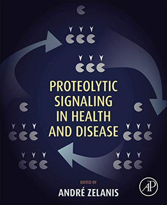 Proteolytic Signaling In Health And Disease