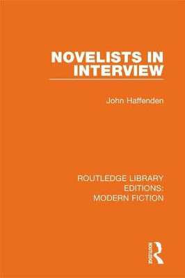 Novelists In Interview (Routledge Library Editions: Modern Fiction)