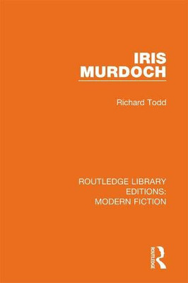 Iris Murdoch (Routledge Library Editions: Modern Fiction)