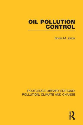 Oil Pollution Control (Routledge Library Editions: Pollution, Climate And Change)