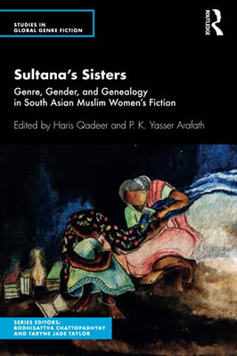 SultanaS Sisters (Studies In Global Genre Fiction)