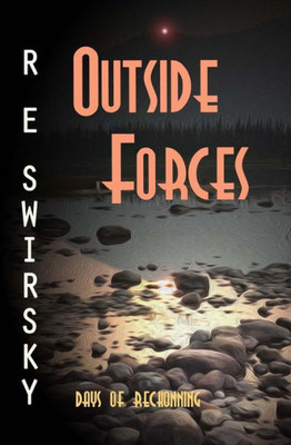 Outside Forces: Days of Reckoning