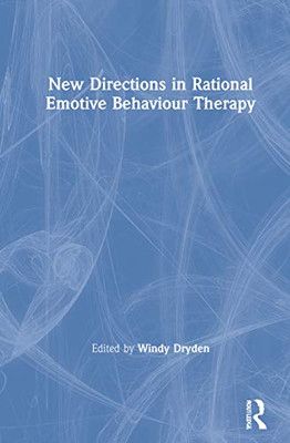 New Directions In Rational Emotive Behaviour Therapy