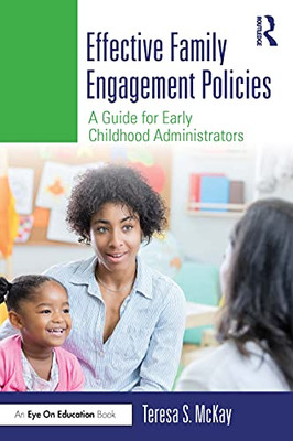 Effective Family Engagement Policies: A Guide For Early Childhood Administrators