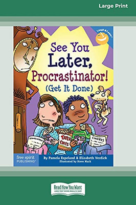 See You Later, Procrastinator!: (Get It Done) [Standard Large Print 16 Pt Edition]