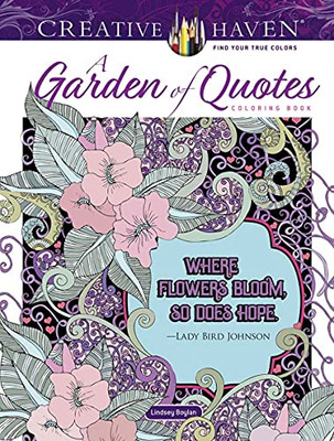 Creative Haven A Garden Of Quotes Coloring Book (Creative Haven Coloring Books)