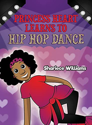 Princess Heart Learns To Hip Hop Dance