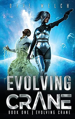 Evolving Crane: Book One Evolving Crane