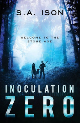 Inoculation Zero: Welcome To The Stone Age