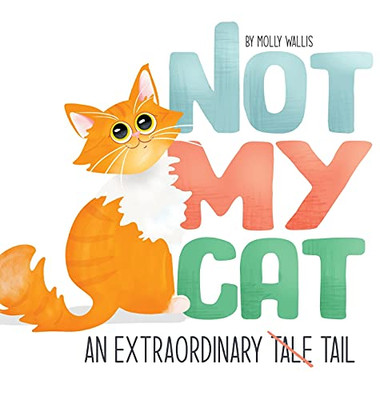 Not My Cat: An Extraordinary Tale