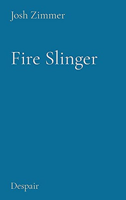 Fire Slinger: Despair