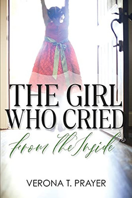The Girl Who Cried From The Inside