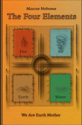 The Four Elements: We Are Earth Mother