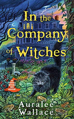 In The Company Of Witches (An Evenfall Witches B&B Mystery)