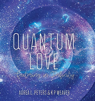 Quantum Love: Factoring In Infinity