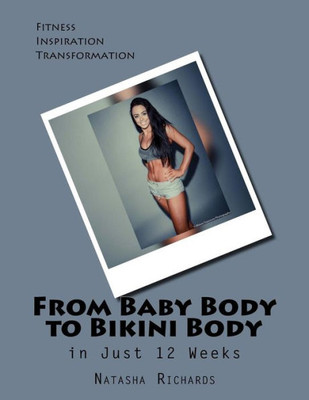 From Baby Body to Bikini Body in 12 weeks